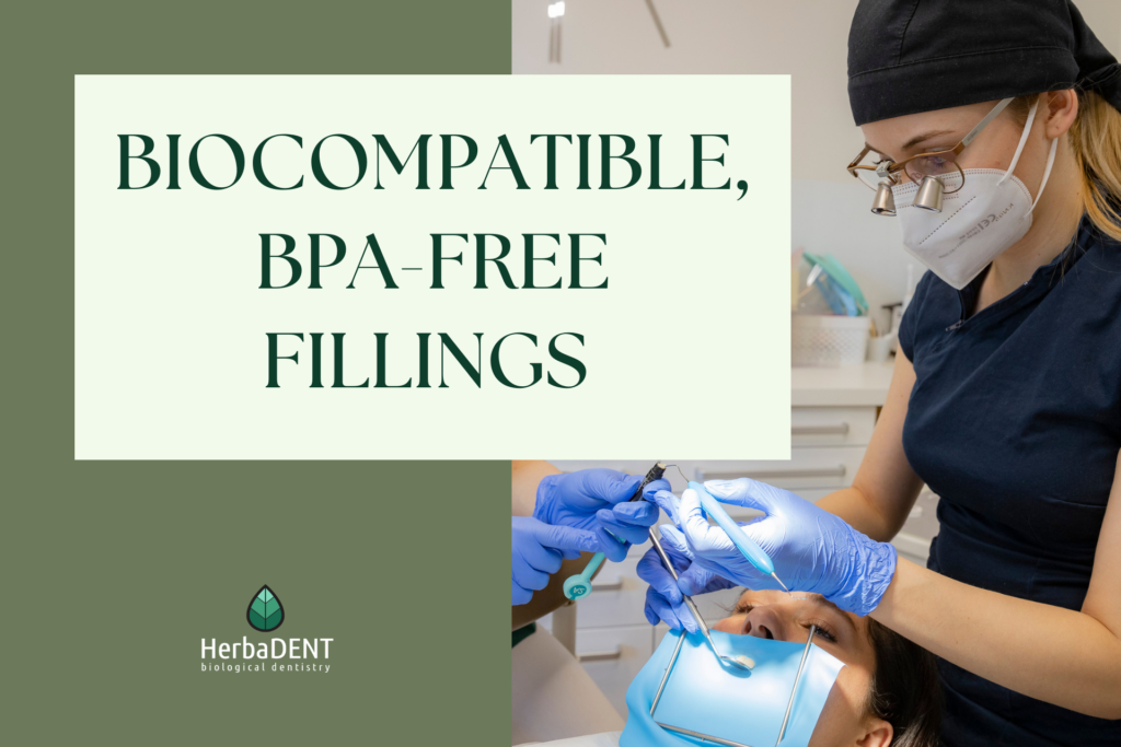 biocompatible, bpa free fillings